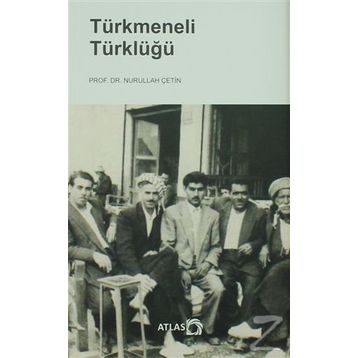 Türkmeneli Türklüğü - Nurullah Çetin