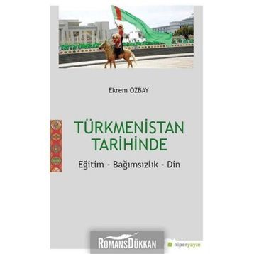 Türkmenistan Tarihinde - Ekrem Özbay