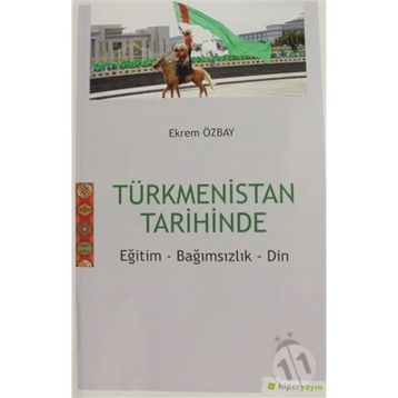 Türkmenistan Tarihinde - Ekrem Özbay