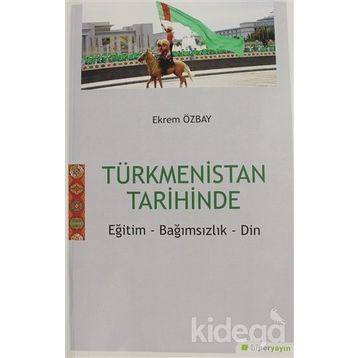 Türkmenistan Tarihinde - Ekrem Özbay
