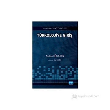 TÜRKOLOJIYE GIRIŞ - ANDRAS RONA TAS