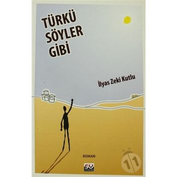 TÜRKÜ SÖYLER GIBI - İLYAS ZEKI KUTLU
