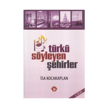 TÜRKÜ SÖYLEYEN ŞEHİRLER - İSA KOCAKAPLAN