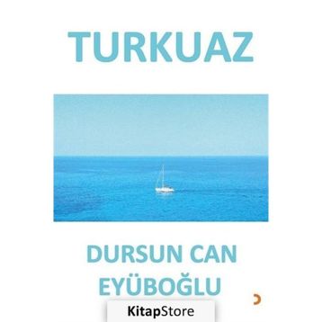 Turkuaz - Dursun Can Eyüboğlu