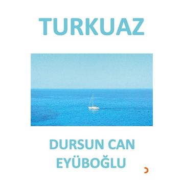 Turkuaz - Dursun Can Eyüboğlu