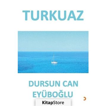 Turkuaz - Dursun Can Eyüboğlu