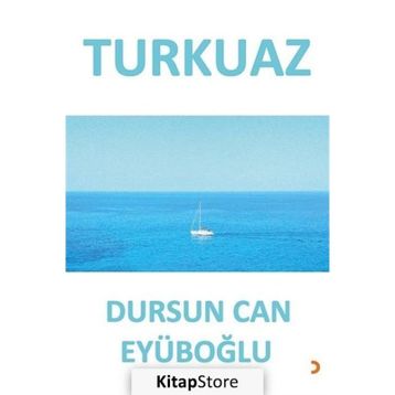 Turkuaz - Dursun Can Eyüboğlu