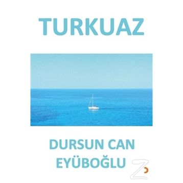 Turkuaz - Dursun Can Eyüboğlu