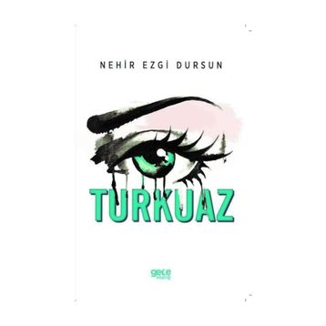 Turkuaz - Nehir Ezgi Dursun