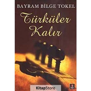 TÜRKÜLER KALIR - BAYRAM BILGE TOKEL