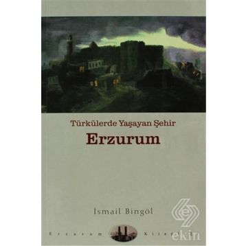 TÜRKÜLERDE YAŞAYAN ŞEHİR - İSMAİL BİNGÖL