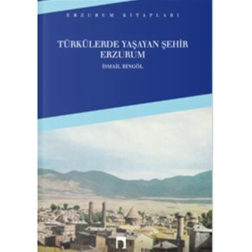 TÜRKÜLERDE YAŞAYAN ŞEHİR - İSMAİL BİNGÖL