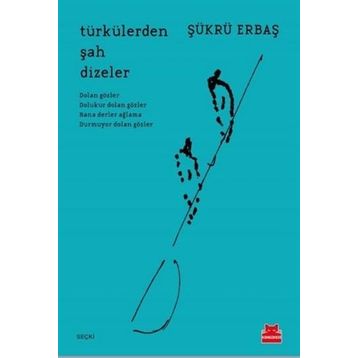 Türkülerden Şah Dizeler - Şükrü Erbaş
