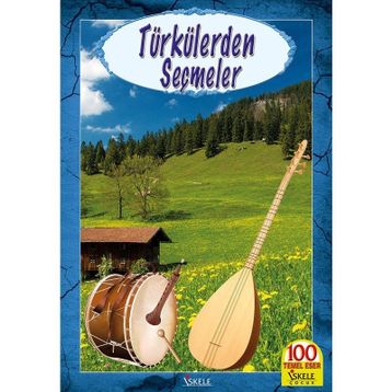 Türkülerden Seçmeler - 100 Temel Eser (ilköğretim)