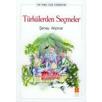 Türkülerden Seçmeler - 100 Temel Eser (ilköğretim)