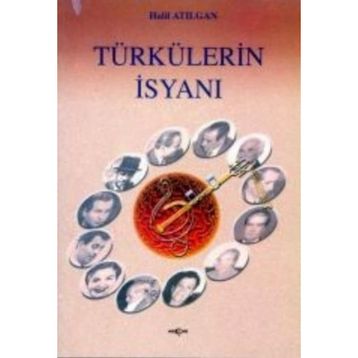 Türkülerin İsyanı - Halil Atılgan