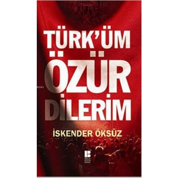 Türk’üm Özür Dilerim - İskender Öksüz