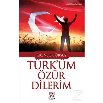Türk’üm Özür Dilerim - İskender Öksüz