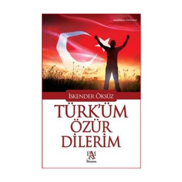 Türk’üm Özür Dilerim - İskender Öksüz
