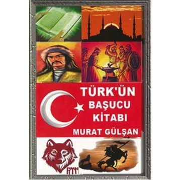 Türk’ün Başucu Kitabı - Murat Gülşan