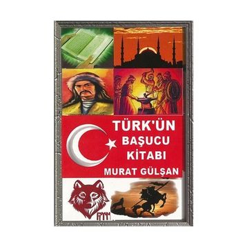 Türk’ün Başucu Kitabı - Murat Gülşan