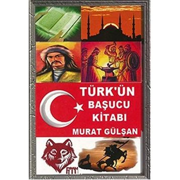 Türk’ün Başucu Kitabı - Murat Gülşan