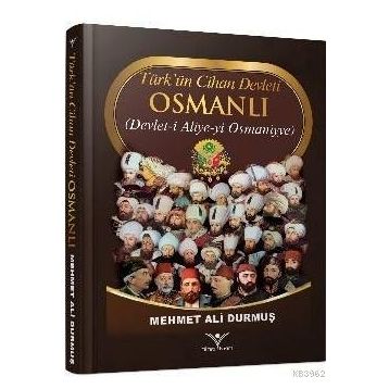 Türk’ün Cihan Devleti Osmanlı - Mehmet Ali Durmuş