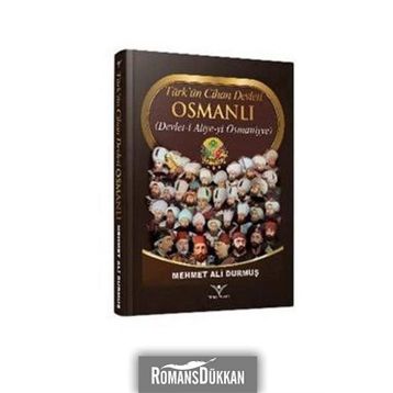 Türk’ün Cihan Devleti Osmanlı - Mehmet Ali Durmuş