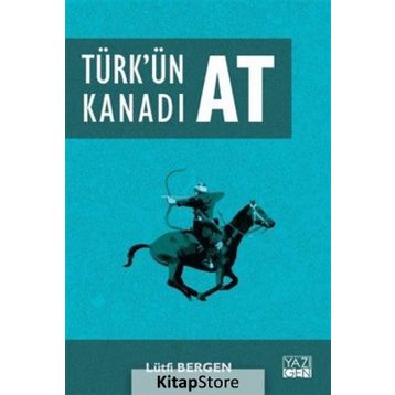 Türk'ün Kanadı At - Lütfi Bergen