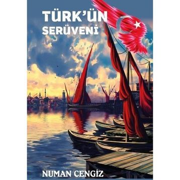 Türkün Serüveni - Numan Cengiz
