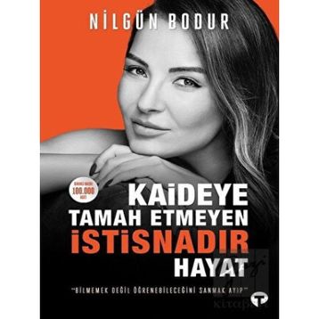 Turkuvaz Kitap Kaideye Tamah Etmeyen İstisnadır Hayat