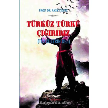 Türküz Türkü Çağırırız - Akın Yıldız