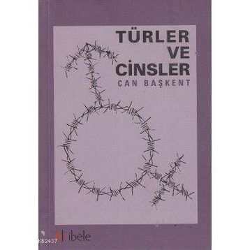 TÜRLER VE CINSLER - CAN BAŞKENT