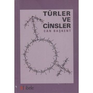 TÜRLER VE CINSLER - CAN BAŞKENT