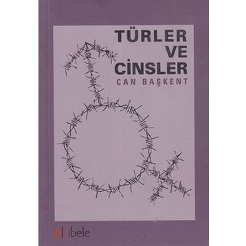 TÜRLER VE CINSLER - CAN BAŞKENT