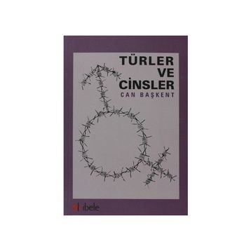 TÜRLER VE CINSLER - CAN BAŞKENT
