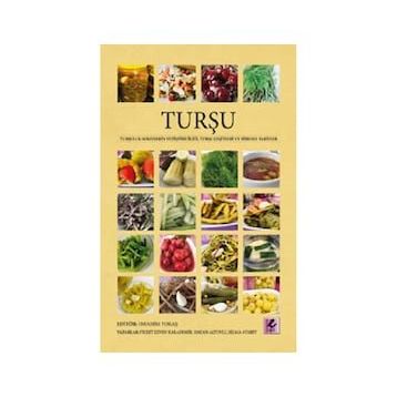 Turşu Turşuluk Sebzelerin Yetiştiriciliği Turşu Çeşitleri ve Yöresel Tarifler - Efil Yayınevi