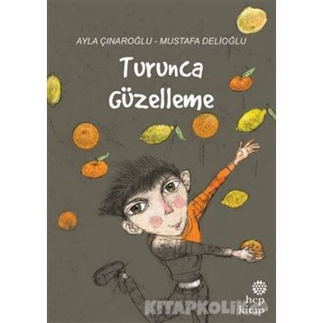 Turunca Güzelleme - Ayla Çınaroğlu