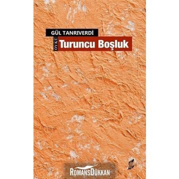 Turuncu Boşluk - Gül Tanrıverdi