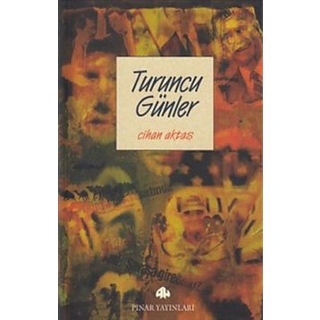 TURUNCU GÜNLER - CIHAN AKTAŞ
