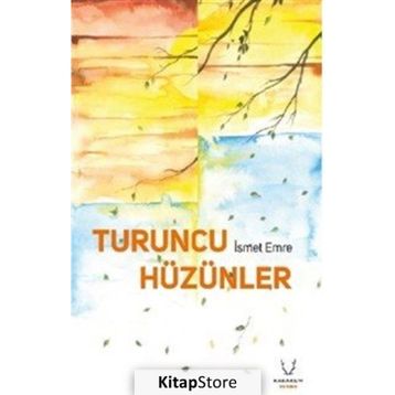 Turuncu Hüzünler - İsmet Emre