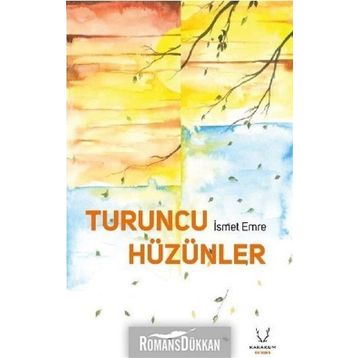 Turuncu Hüzünler - İsmet Emre