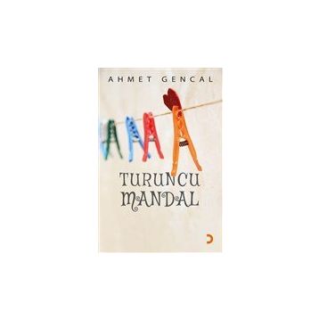 Turuncu Mandal - Ahmet Gencal