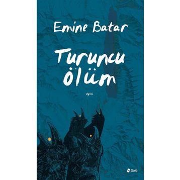 Turuncu Ölüm - Emine Batar