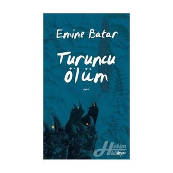 Turuncu Ölüm - Emine Batar