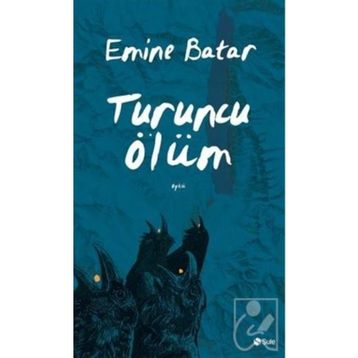 Turuncu Ölüm - Emine Batar