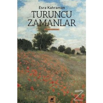 Turuncu Zamanlar - Esra Kahraman