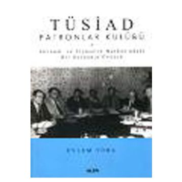 TÜSİAD PATRONLAR KULÜBÜ - EYLEM TÜRK