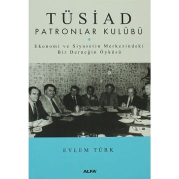 TÜSİAD PATRONLAR KULÜBÜ - EYLEM TÜRK