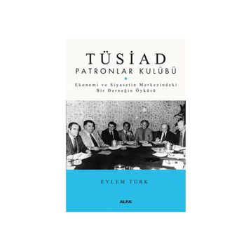TÜSİAD PATRONLAR KULÜBÜ - EYLEM TÜRK